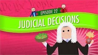 Judicial Decisions Crash Course Government and Politics #22