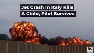 Jet Crash In Italy Kills A Child A Pilot Survives  BQ Prime