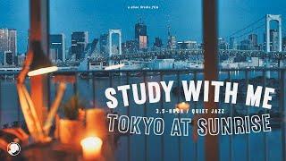 3.5-HOUR STUDY WITH ME   quiet jazz   Tokyo Tower at sunrise  with countdown+alarm