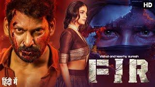 FIR Movie Hindi Dubbed  New 2023 South Movie Vishal & Keerhy Suresh  South New Action Movie