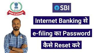 How to Reset Income Tax e-Filing Password using SBI Internet Banking  Change e-Filing Password
