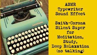 ASMR Typewriter Sound Effect Smith-Corona Silent-Super for Meditation Study Deep Relaxation
