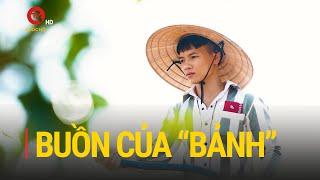 FULL VIDEO Buồn của Bảnh  Truyền hình Quốc hội Việt Nam