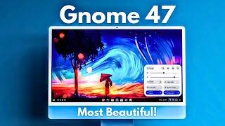  NEW GNOME 47 is Beautiful • New Features & Updates are Coming • Better Than KDE PLASMA?