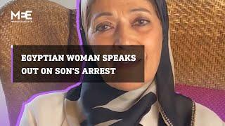 Wife of detained Egyptian businessman speaks out about her sons arrest