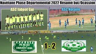 ASC Notaire Vs ASC Jaboot Gui Phase Départemental Résumé but et ocassion Navétane 2022 Guédiawaye