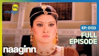 Amrita कैसे बचाएगी Arjun को नागरानी से?  Naaginn  Full Ep. 133  Big Magic