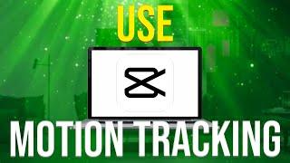 How To Use Motion Tracking On Capcut PC Simple