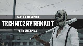 MATI - Techniczny Nokaut ft.Kondzior prod.Welenka