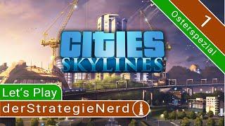 Lets Play Cities Skylines #1  Die erste Stadt entsteht  gameplay deutsch tutorial MODs
