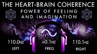 The Heart-Brain Coherence - Real Power of Feeling and Imagination