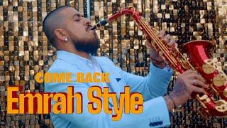 Emrah Style - COME BACK official video 2024