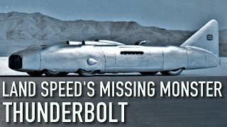 George Eystons Thunderbolt - Land Speeds Missing Monster