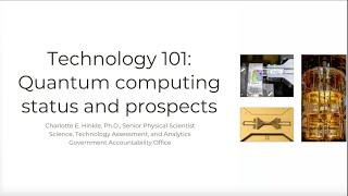 Quantum Computing 101 with Dr. Charlotte Hinkle U.S. Government Accountability Office