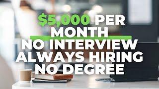 5 Work From Home Jobs Always Hiring w No Interview & No Degree 2024