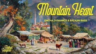 Dacha Dynamics & Balkan Bass - Mountain Heart  Balkan Bangers 006