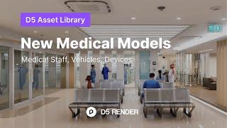 New Medical Models in D5 Asset Library  Hospital Architecture Animation