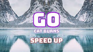 Cat Burns - Go Speed Up  Fast  Nightcore