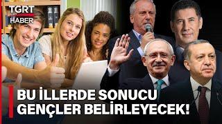 Gençlerin Sandığı Etkileyeceği İller Hangileri? İlk Kez Oy Kullanacak Kaç Seçmen Var?–TGRT Haber