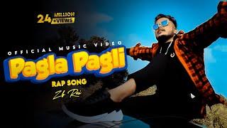 Pagla Pagli Rap Song- ZB Official music video
