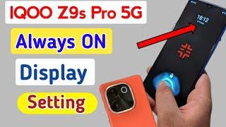 IQOO Z9s Pro 5G Always ON Display Setting  How to enable always on display in iqoo z9s pro 5g