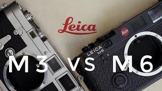 【#3】Leica M3 vs Leica M6