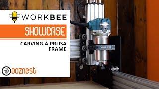 The Workbee CNC Machine  Carving a Prusa Frame