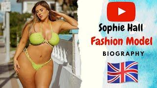 Sophie Hall  Sophie’s Selfies  British Curvy Plus Size Model & Instagram Star  Wiki Biography