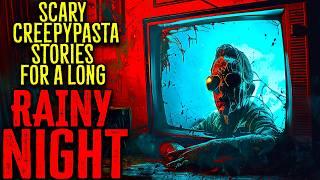 Scary Creepypasta Stories For A Long Rainy Night Vol 7  Rain Sounds