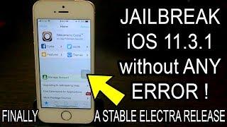 JAILBREAK iOS 11.3.1 With ELECTRA FIXED for Rootfs remount exploit & 13  23 Restarts