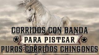 Corridos Con Banda Para Pistear Mix \ 50 Exitos Puros Corridos Chingones Mix