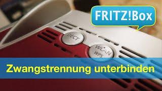 Fritzbox - Zwangstrennung durch den ISP unterbinden.