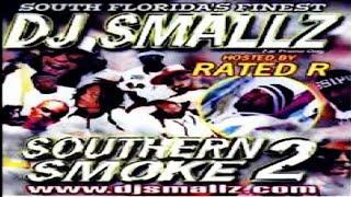 DJ SMALLZ - SOUTHERN SMOKE 2 HOSTED BY RATED R 2003