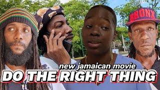 DO THE RIGHT THING  NEW JAMAICAN MOVIE 2024  PT 1
