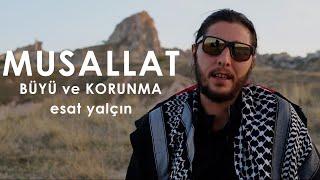 Musallat Nedir? Büyü ve korunma yöntemleri nedir? - Esat Yalçın