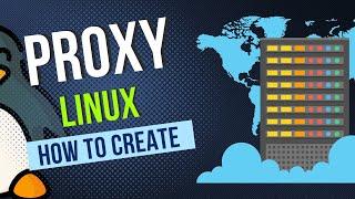 How to Create a Proxy Server Linux Ubuntu and CentOS