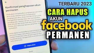 CARA MENGHAPUS AKUN FACEBOOK PERMANEN TERBARU 2023