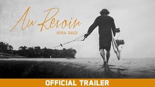 Au Revoir   Official Trailer  Featuring Raph Derome