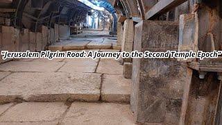 Jerusalem Pilgrim Road A Journey to the Second Temple Epoch