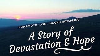 Kumamoto - A Story of Devastation & Hope - DJI Phantom 4 Pro 4K