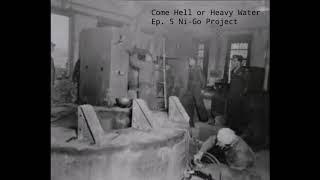 Come Hell or Heavy Water Ep 5 The Ni Go Project