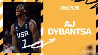 FIELD OF 68 EXCLUSIVE AJ Dybantsa on the state of his game and his future in college basketball