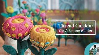 Ootys Thread Garden A Unique World Record Attraction  Must-Visit Place in Ooty Tamil Nadu