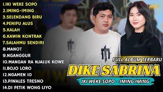 DIKE SABRINA FULL ALBUM TERBARU 2024  IKI WEKE SOPO IMING IMING SELENDANG BIRU FULL ALBUM 2024