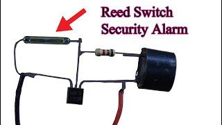 How to make a Reed switch security alarm circuit