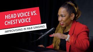 Chest Voice vs. Head Voice  Vocal Registers  Improvising in R&B Singing  Gabrielle Goodman