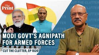 Biggest change in decades for military as Modi govt launches Agnipath. Pros & cons risks & rewards