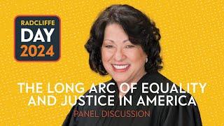 Radcliffe Day 2024  Panel  The Long Arc of Equality and Justice in America