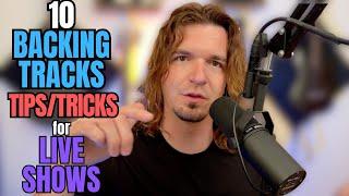 10 TIPSTRICKS If You Use BACKING TRACKS Live