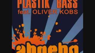 Abgehn Original Mix - Plastik Bass feat. Oliver Kobs -